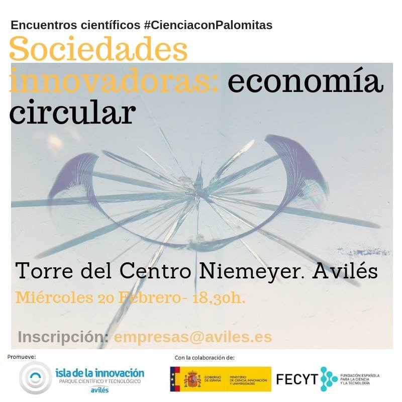 #CienciaconPalomitas. Sociedades Innovadoras: Economía circular #CienciaconPalomitas. Sociedades Innovadoras: Economía circular
