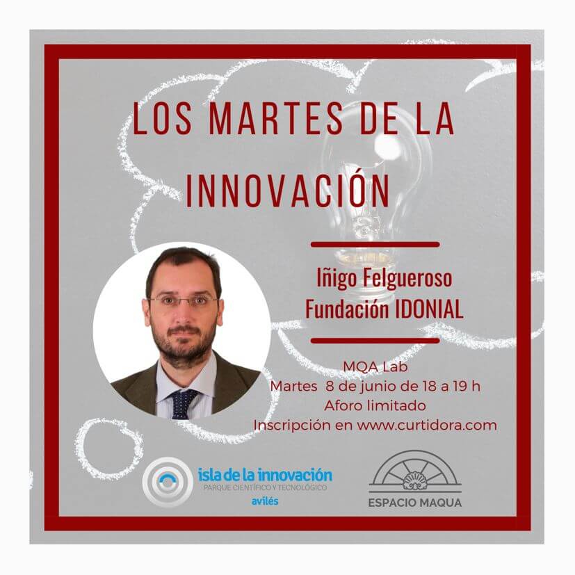 Los Martes de la Innovación.  Iñigo Felgueroso, Fundación IDONIAL