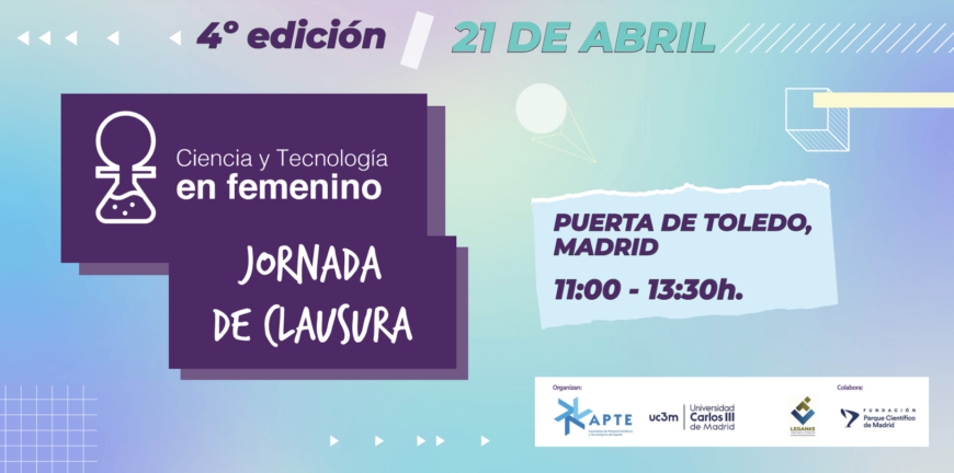 Jornada de Clausura del proyecto Ciencia y Tecnología en Femenino Jornada de Clausura del proyecto Ciencia y Tecnología en Femenino