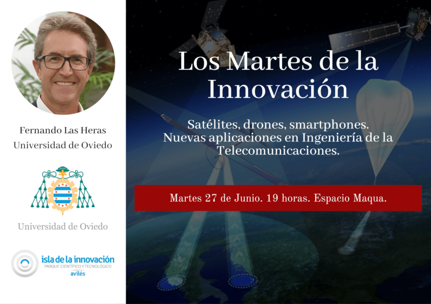 Los Martes de la Innovación: Satélites, drones, smartphones. Nuevas aplicaciones en Ingeniería de la Telecomunicaciones. Fernando Las Heras. Los Martes de la Innovación: Satélites, drones, smartphones. Nuevas aplicaciones en Ingeniería de la Telecomunicaciones. Fernando Las Heras.
