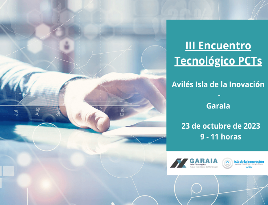III Encuentro Tecnológico PCT Avilés –  PT Garaia (Mondragón)