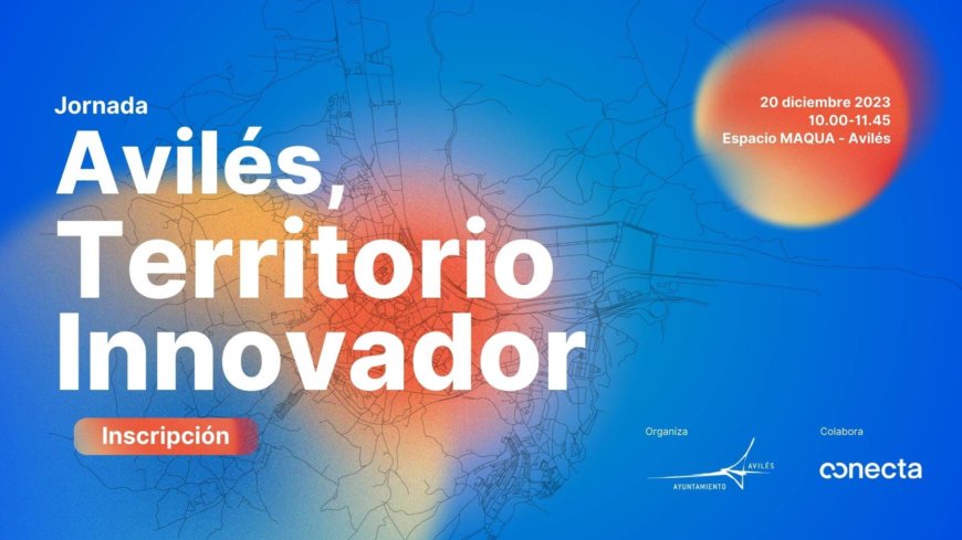 Avilés, territorio innovador Avilés, territorio innovador