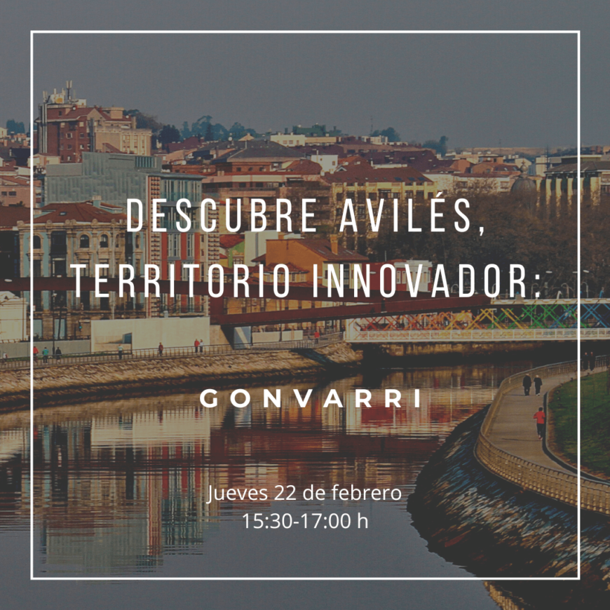 Descubre Avilés, territorio innovador. Gonvarri. Descubre Avilés, territorio innovador. Gonvarri.