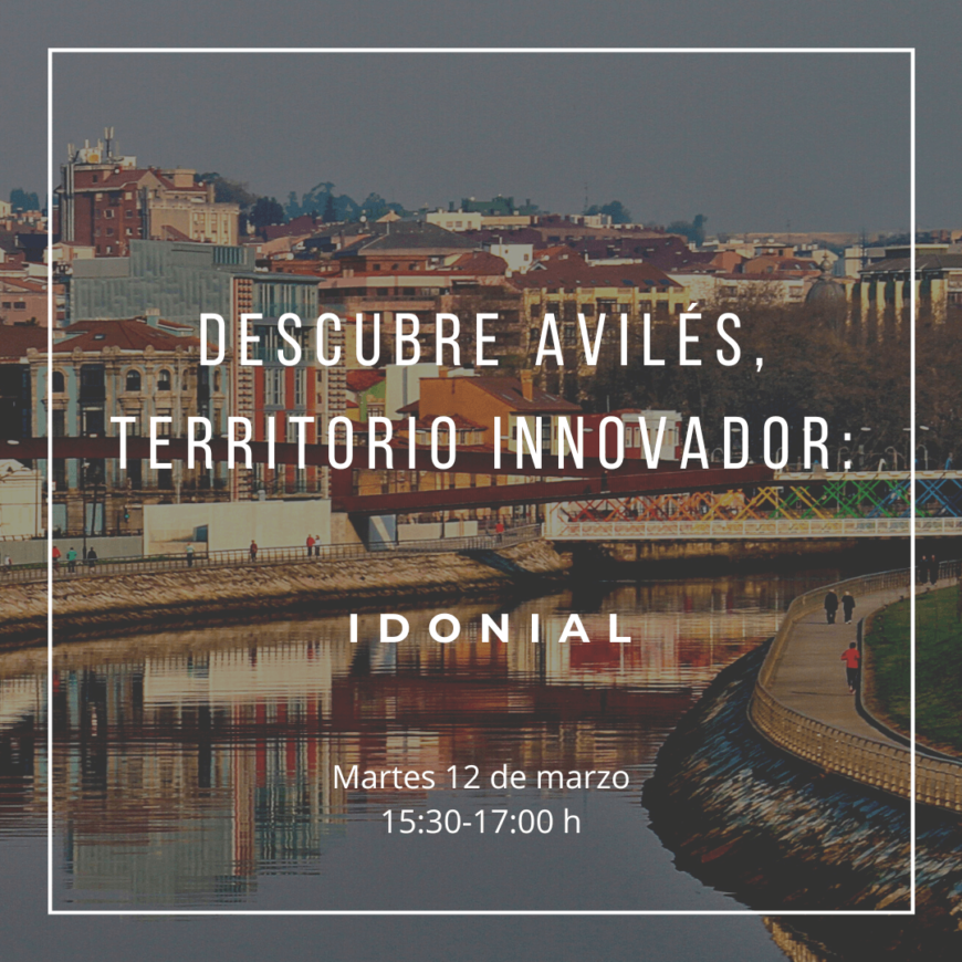 Descubre Avilés, territorio innovador: IDONIAL