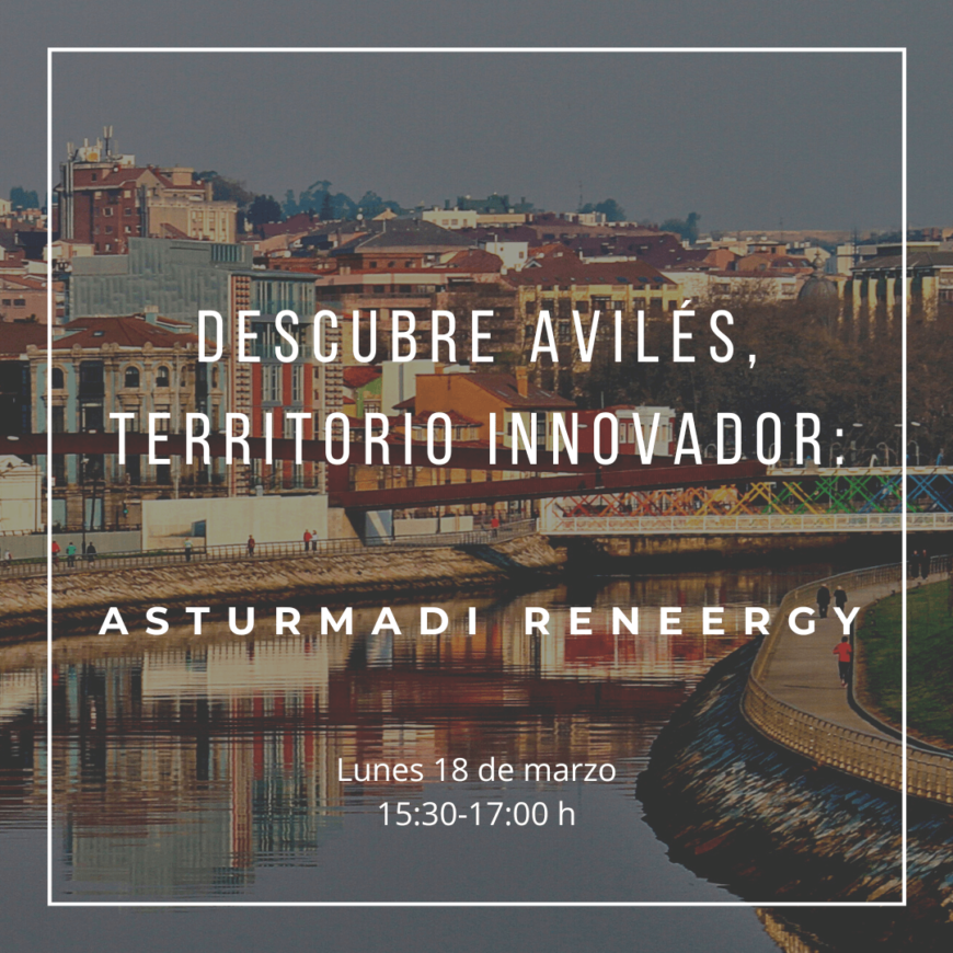 Descubre Avilés, territorio innovador: ASTURMADI RENEERGY