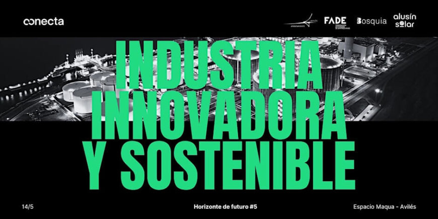 Horizonte de futuro #5 / Industria innovadora y sostenible Horizonte de futuro #5 / Industria innovadora y sostenible