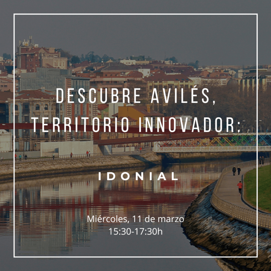 Descubre Avilés, territorio innovador: IDONIAL