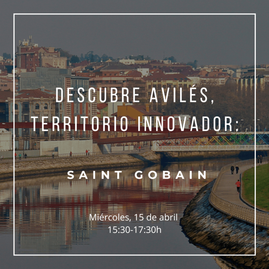 Descubre Avilés, territorio innovador: SAINT-GOBAIN